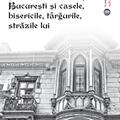 Copertă produs Povești cu t&acirc;lc despre București și casele, bisericile, t&acirc;rgurile, străzile lui - gallery small 