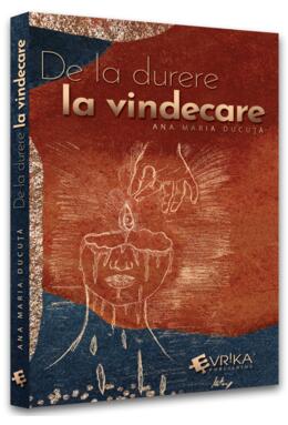 Copertă produs De la durere la vindecare