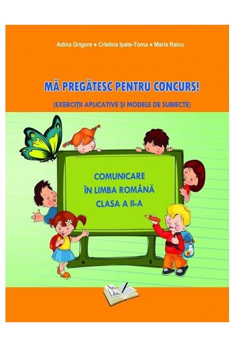 Copertă produs Mă pregătesc pentru concurs. Comunicare &icirc;n Limba Rom&acirc;nă - Clasa II