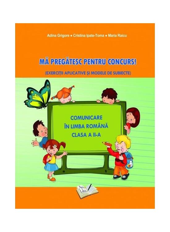 Copertă produs Mă pregătesc pentru concurs. Comunicare &icirc;n Limba Rom&acirc;nă - Clasa II - gallery big 1
