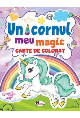Copertă produs Unicornul meu magic. Carte de colorat