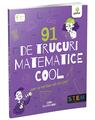 Copertă produs 91 de trucuri matematice cool care te vor face să zici uau! - thumb 1
