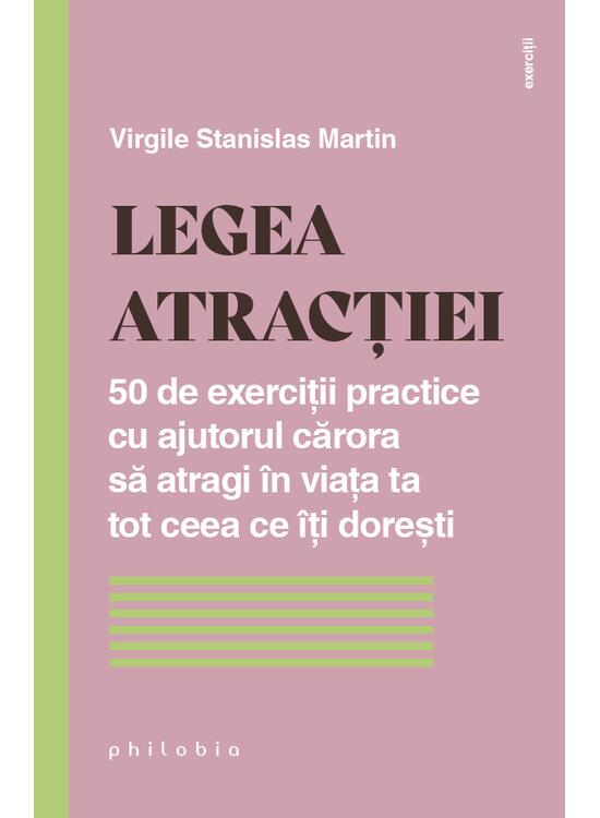 Copertă produs Legea atracției. 50 de exerciții practice cu ajutorul cărora să atragi &icirc;n viața ta tot ceea ce &icirc;ți dorești - gallery big 1