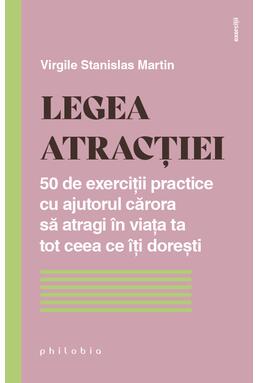 Copertă produs Legea atracției. 50 de exerciții practice cu ajutorul cărora să atragi &icirc;n viața ta tot ceea ce &icirc;ți dorești