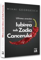 Imagine produs Iubirea in Zodia Cancerului &ndash; Ultima Erecție