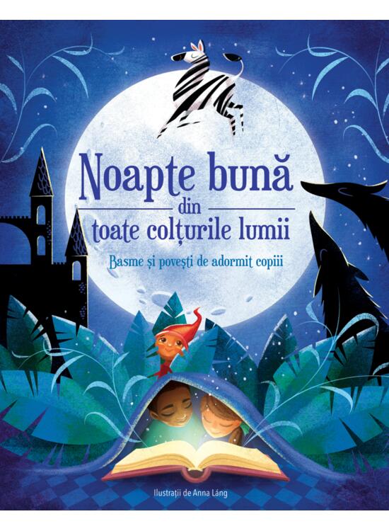 Copertă produs Noapte bună din toate colțurile lumii - Basme și povești de adormit copiii - gallery big 1