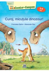 Copertă produs Curaj, micuțule dinozaur!