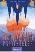 Academia prințeselor (Vol. 1)