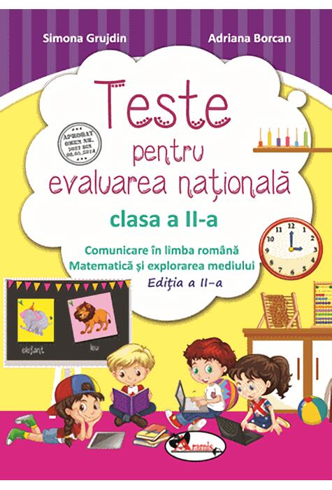Copertă produs Teste pentru evaluarea națională clasa a II-a. Comunicare &icirc;n limba rom&acirc;nă + Matematică și explorarea mediului