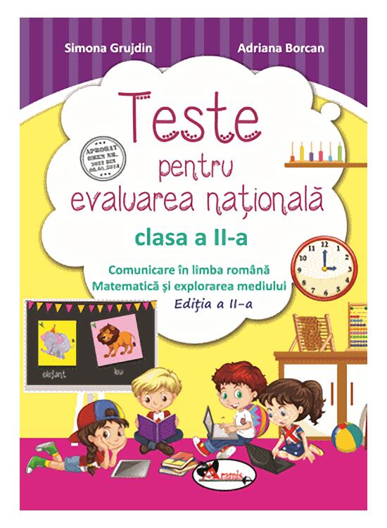 Copertă produs Teste pentru evaluarea națională clasa a II-a. Comunicare &icirc;n limba rom&acirc;nă + Matematică și explorarea mediului - gallery big 1