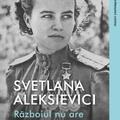 Copertă produs Războiul nu are chip de femeie - gallery small 
