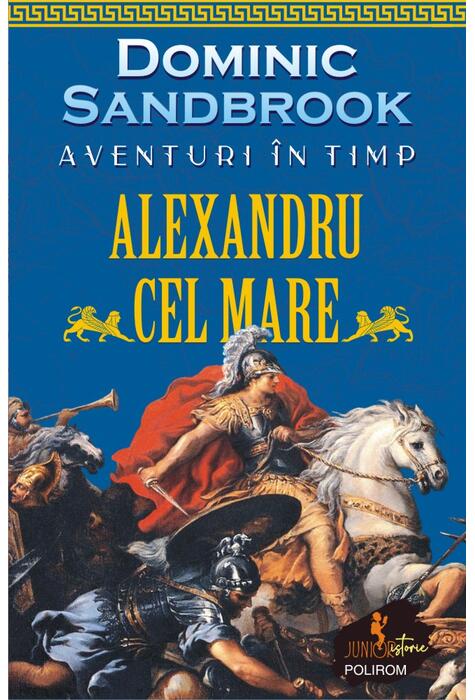 Copertă produs Aventuri &icirc;n timp: Alexandru cel Mare