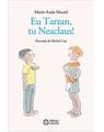 Copertă produs Eu Tarzan, tu Neaclaus! - thumb 1