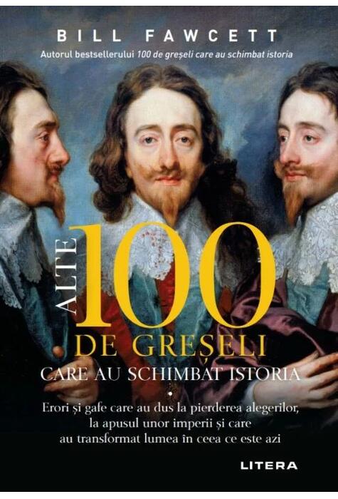 Copertă produs Alte 100 de greșeli care au schimbat istoria