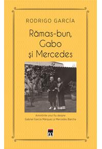Copertă produs Rămas-bun, Gabo și Mercedes