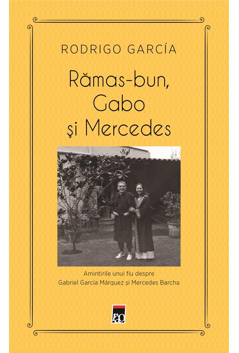Copertă produs Rămas-bun, Gabo și Mercedes