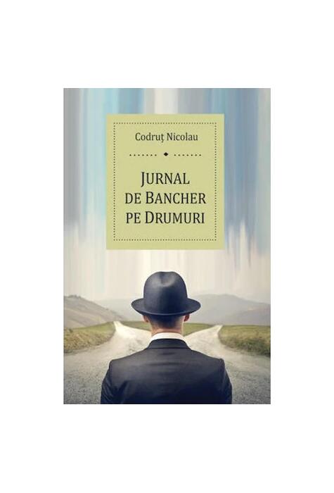 Copertă produs Jurnal de bancher pe drumuri