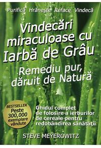 Copertă produs Vindecări miraculoase cu iarbă de gr&acirc;u