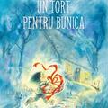 Copertă produs Un tort pentru bunica - gallery small 