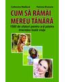 Copertă produs Cum să răm&acirc;i mereu t&acirc;nără - thumb 1
