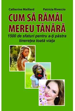 Copertă produs Cum să răm&acirc;i mereu t&acirc;nără