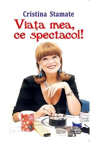 Copertă produs Viața mea, ce spectacol!