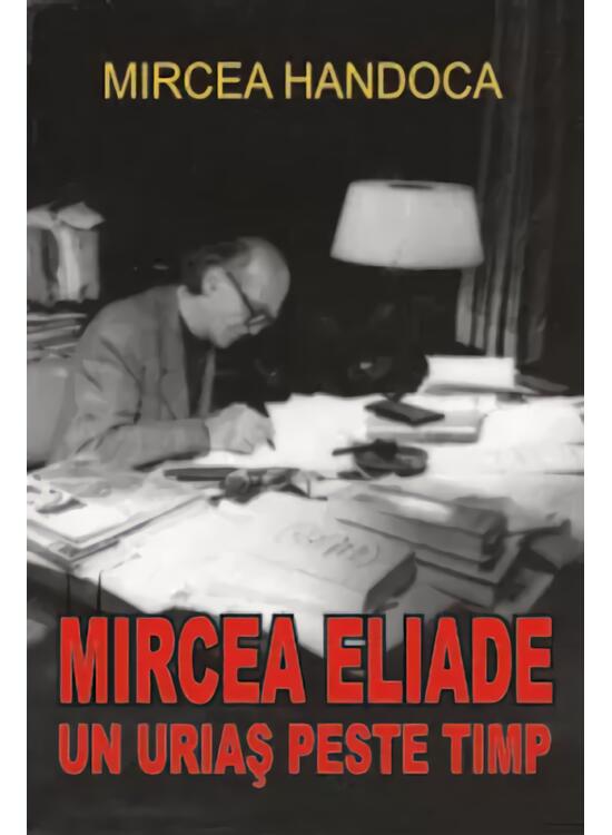 Copertă produs Mircea Eliade - un uriaş peste timp - gallery big 1