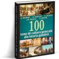 Copertă produs 100 teme de cultură generală din istoria g&acirc;ndirii - gallery small 