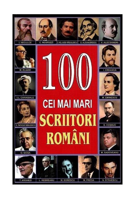 Copertă produs 100 cei mai mari scriitori rom&acirc;ni
