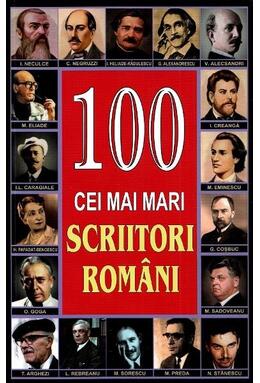 Copertă produs 100 cei mai mari scriitori rom&acirc;ni