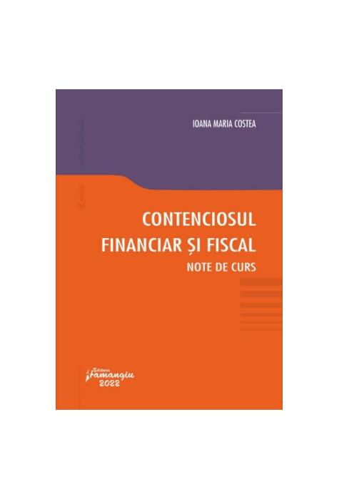 Copertă produs Contenciosul financiar și fiscal. Note de curs