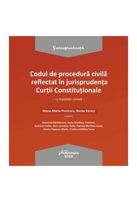 Copertă produs Codul de procedură civilă reflectat &icirc;n jurisprudența Curții Constituționale