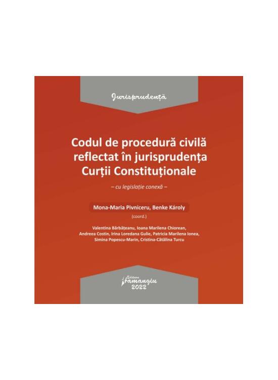 Copertă produs Codul de procedură civilă reflectat &icirc;n jurisprudența Curții Constituționale - gallery big 1