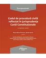 Copertă produs Codul de procedură civilă reflectat &icirc;n jurisprudența Curții Constituționale - thumb 1