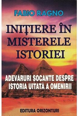 Copertă produs Inițiere &icirc;n misterele istoriei