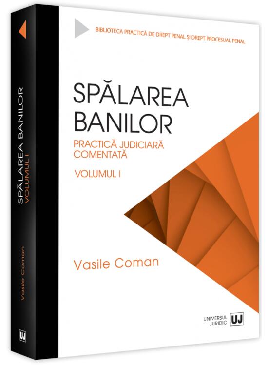 Copertă produs Spălarea banilor. Practica judiciară comentată (Vol. 1) - gallery big 1