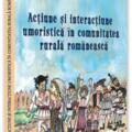 Copertă produs Acțiune și interacțiune umoristică &icirc;n comunitatea rurală rom&acirc;nească - gallery small 