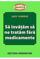 Imagine produs Să &icirc;nvățăm să ne tratăm fără medicamente