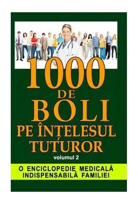 Copertă produs 1000 de boli pe &icirc;nțelesul tuturor vol. 2 (M- Z)