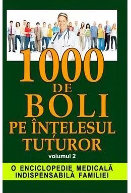 Copertă produs 1000 de boli pe &icirc;nțelesul tuturor vol. 2 (M- Z)