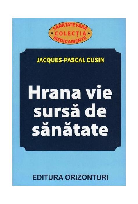 Copertă produs Hrana vie, sursă de sanatate