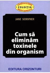 Copertă produs Cum să eliminăm toxinele din organism