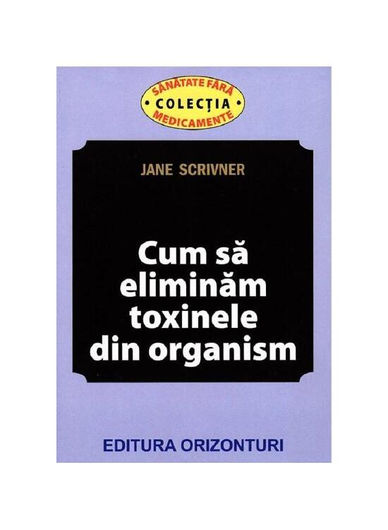 Copertă produs Cum să eliminăm toxinele din organism - gallery big 1