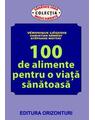Copertă produs 100 de alimente pentru o viață sănătoasă - thumb 1