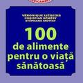 Copertă produs 100 de alimente pentru o viață sănătoasă - gallery small 