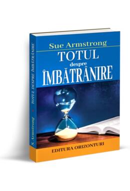 Copertă produs Totul despre &icirc;mbătr&acirc;nire