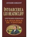 Copertă produs &Icirc;ntoarcerea lui Heathcliff (continuarea romanului &bdquo;La răscruce de v&acirc;nturi&rdquo;) - thumb 1