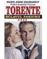 Copertă produs Torente Vol. 4: Sclavul pasiunii - thumb 1