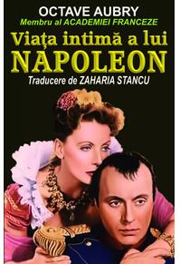 Copertă produs Viața intimă a lui Napoleon