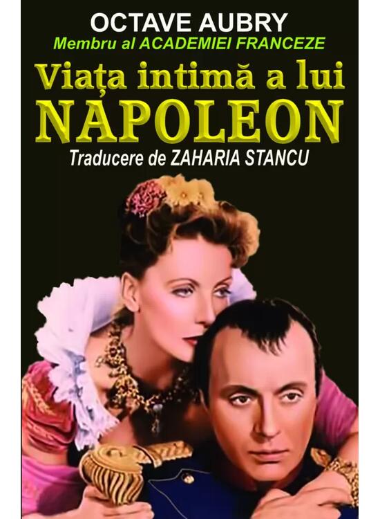 Copertă produs Viața intimă a lui Napoleon - gallery big 1